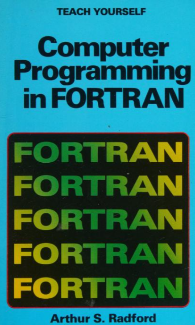 Teach Yourself Computer Programming in FORTRAN book cover, by Arthur S. Radford